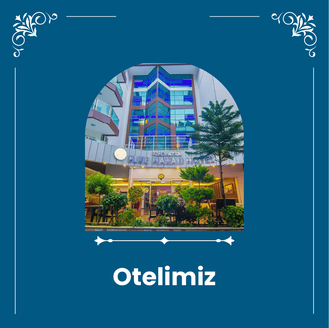 Otelimiz - Kleopatra Blue Hawaii Hotel